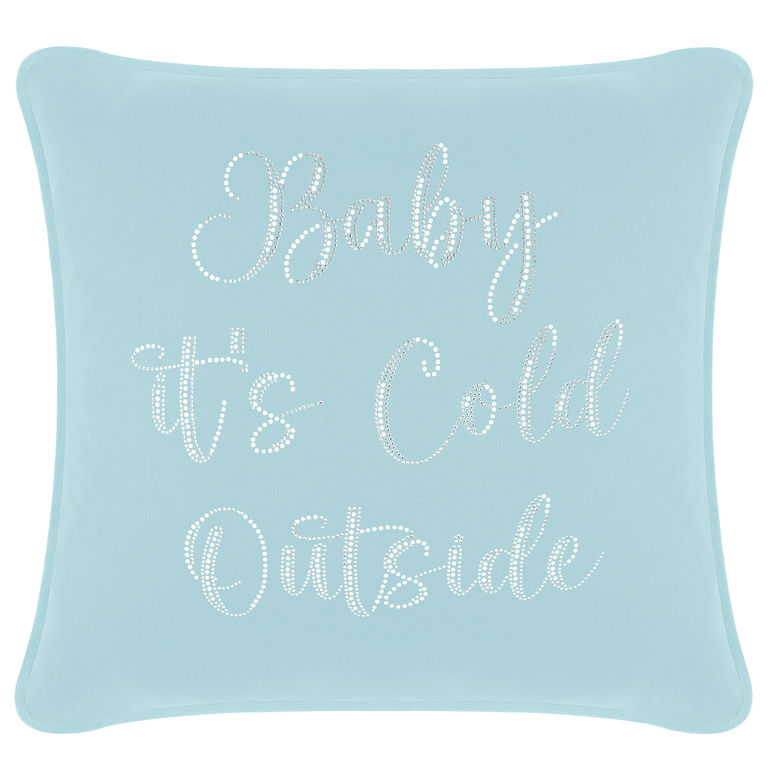 Aqua velvet pillow with rounded corners featuring glass rhinestones spelling "Baby it's Cold Outside" in cursive font.