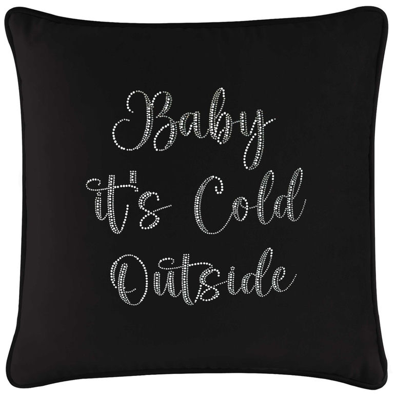 Black velvet pillow with glass rhinestones spelling "Baby it's Cold Outside" in a cursive font on the front.